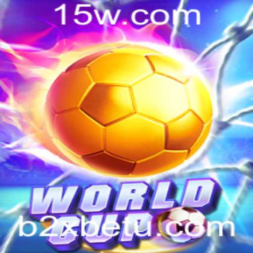 Descubra o Fascinante Mundo do WorldCup com B2xBet